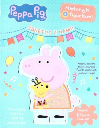 Świętuj z nami. Historyjki z figurkami. Świnka Peppa