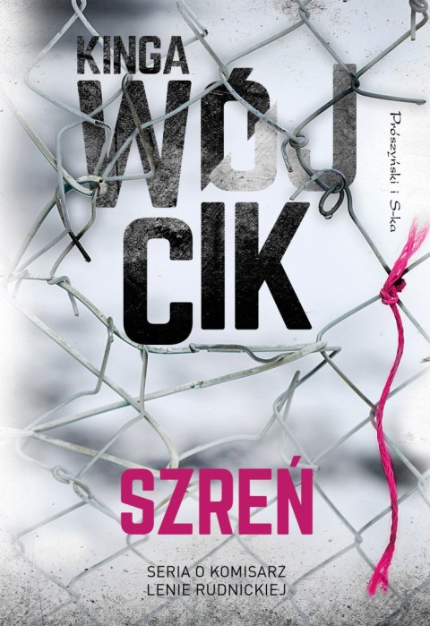 Szreń. Komisarz Lena Rudnicka. Tom 4 Szreń. Komisarz Lena Rudnicka. Tom 4
