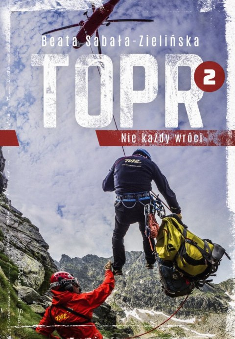 TOPR 2. Nie każdy wróci TOPR 2. Nie każdy wróci