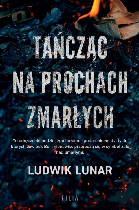 Tańcząc na prochach zmarłych Tańcząc na prochach zmarłych