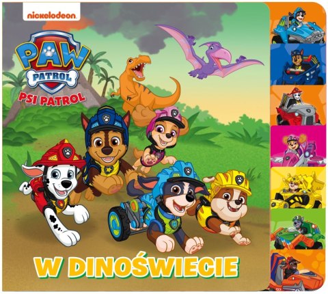W Dinoświecie. Książka z registrami. Psi Patrol W Dinoświecie. Książka z registrami. Psi Patrol