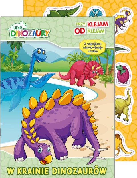 W krainie dinozaurów. Lubię Dinozaury. Przyklejam Odklejam W krainie dinozaurów. Lubię Dinozaury. Przyklejam Odklejam