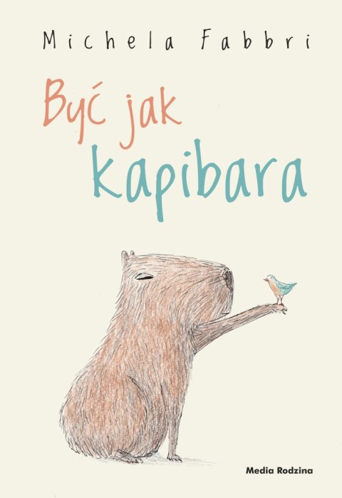 Być jak kapibara Być jak kapibara