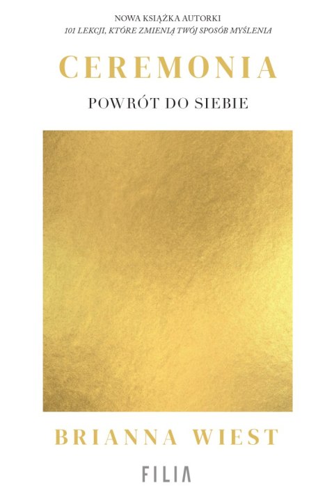 Ceremonia. Powrót do siebie Ceremonia. Powrót do siebie