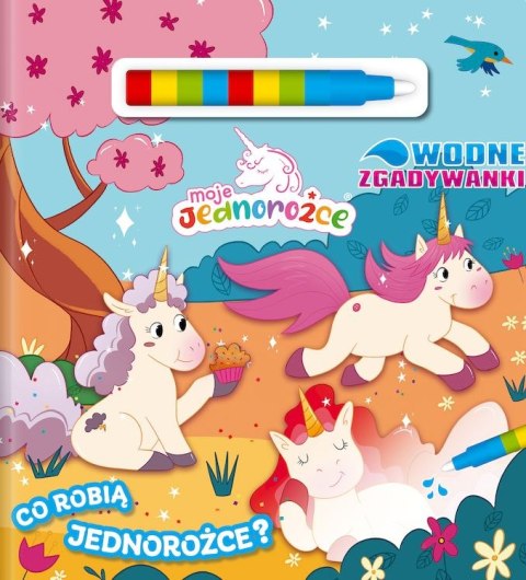 Co robią jednorożce? Moje Jednorożce. Wodne Zgadywanki Co robią jednorożce? Moje Jednorożce. Wodne Zgadywanki