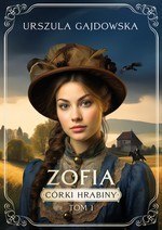 Córki hrabiny Tom 1 Zofia