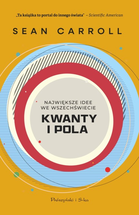 Kwanty i pola. Największe idee we Wszechświecie Kwanty i pola. Największe idee we Wszechświecie