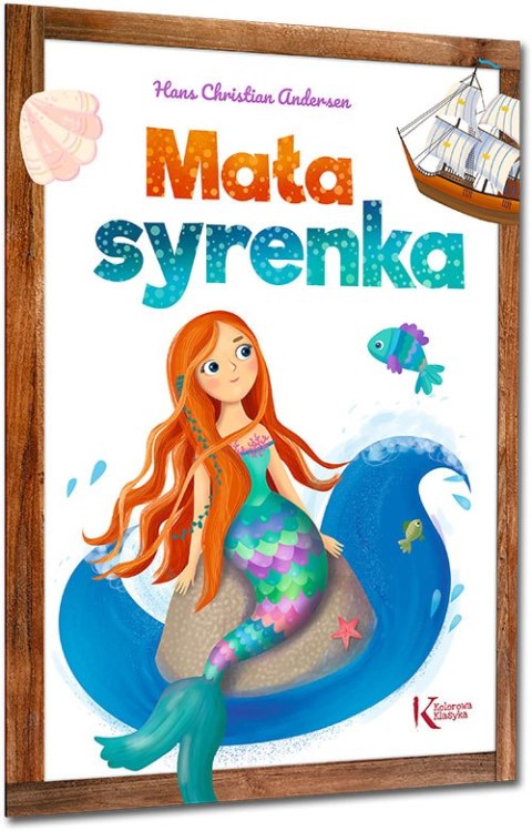 Mała syrenka. Kolorowa klasyka Mała syrenka. Kolorowa klasyka