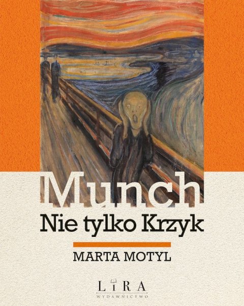 Munch. Nie tylko Krzyk Munch. Nie tylko Krzyk