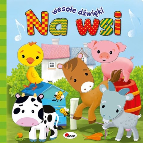 Na wsi. Wesołe dźwięki Na wsi. Wesołe dźwięki