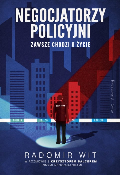 Negocjatorzy policyjni. Zawsze chodzi o życie Negocjatorzy policyjni. Zawsze chodzi o życie