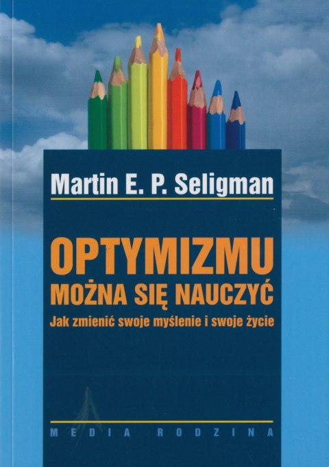 Optymizmu można się nauczyć Optymizmu można się nauczyć