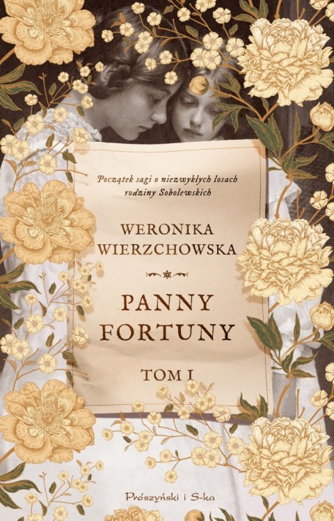 Panny Fortuny. Rodzina Sobolewskich. Tom 1 Panny Fortuny. Rodzina Sobolewskich. Tom 1