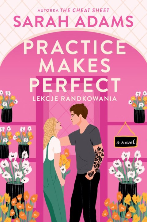 Practice Makes Perfect. Lekcje randkowania Practice Makes Perfect. Lekcje randkowania