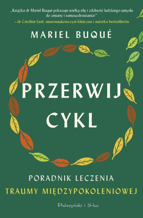 Przerwij cykl. Poradnik leczenia traumy międzypokoleniowej Przerwij cykl. Poradnik leczenia traumy międzypokoleniowej