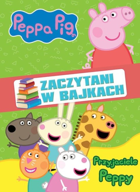 Przyjaciele Peppy. Świnka Peppa. Zaczytani w bajkach Przyjaciele Peppy. Świnka Peppa. Zaczytani w bajkach