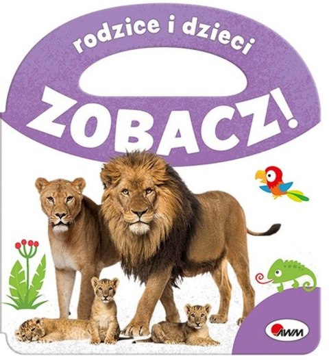 Rodzice i dzieci. Zobacz! Rodzice i dzieci. Zobacz!