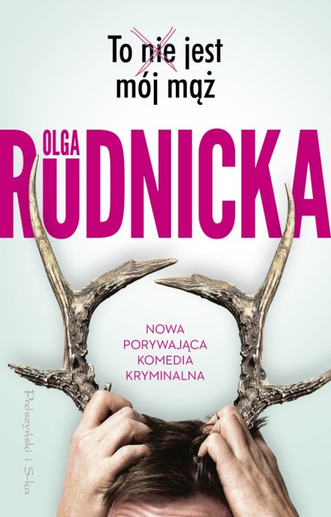 To nie jest mój mąż. Matylda Dominiczak. Tom 2 To nie jest mój mąż. Matylda Dominiczak. Tom 2