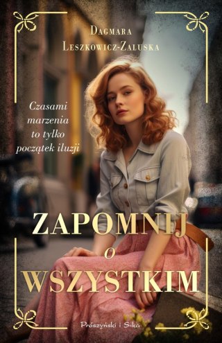 Zapomnij o wszystkim DAGMARA LESZKOWICZ- ZALUSKA