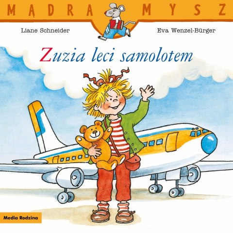 Zuzia leci samolotem. Mądra Mysz Zuzia leci samolotem. Mądra Mysz