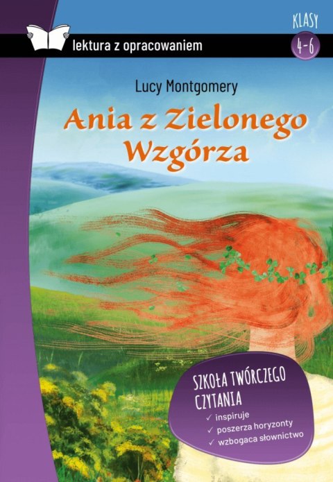 Ania z Zielonego Wzgórza. Lektura z opracowaniem Ania z Zielonego Wzgórza. Lektura z opracowaniem