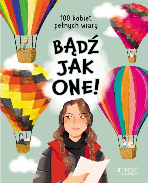 Bądź jak one! 100 kobiet pełnych wiary Bądź jak one! 100 kobiet pełnych wiary