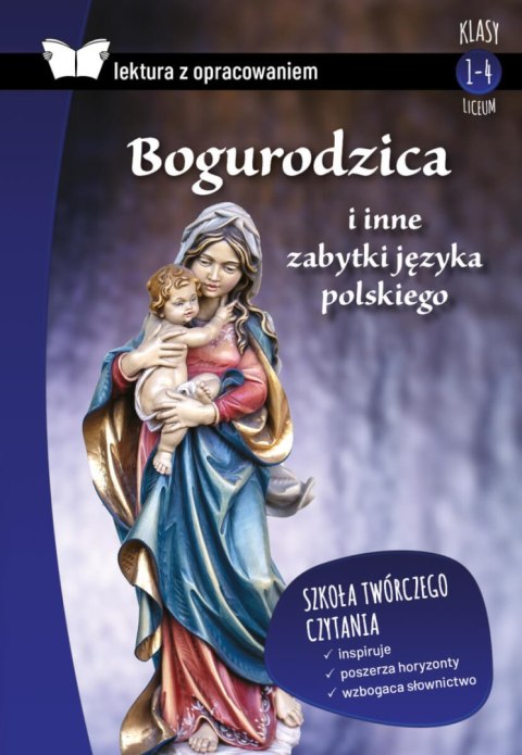 Bogurodzica i inne zabytki języka polskiego. Lektura z opracowaniem Bogurodzica i inne zabytki języka polskiego. Lektura z opracowaniem