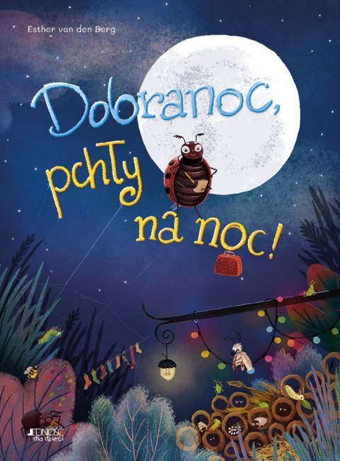 Dobranoc, pchły na noc! Dobranoc, pchły na noc!