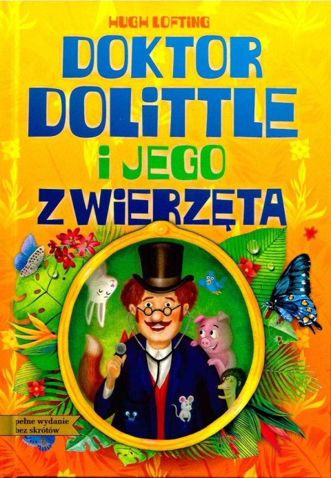 Doktor Dolittle i jego zwierzęta. Lektura z opracowaniem Doktor Dolittle i jego zwierzęta. Lektura z opracowaniem