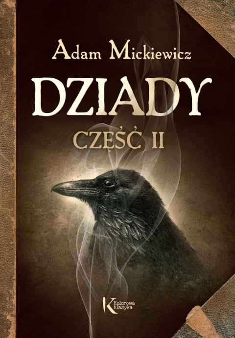 Dziady. Część 2. Kolorowa klasyka Dziady. Część 2. Kolorowa klasyka