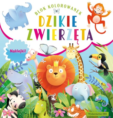 Dzikie zwierzęta. Blok kolorowanek + naklejki Dzikie zwierzęta. Blok kolorowanek + naklejki
