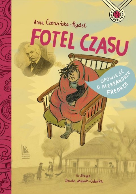 Fotel czasu. Opowieść o Aleksandrze Fredrze wyd. 2 Fotel czasu. Opowieść o Aleksandrze Fredrze wyd. 2