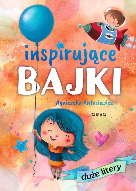 Inspirujące bajki. DUŻE litery Inspirujące bajki. DUŻE litery