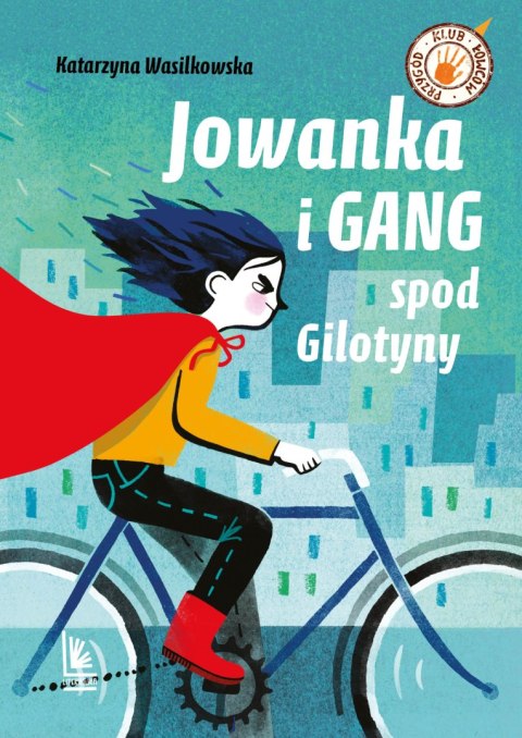 Jowanka i Gang spod Gilotyny wyd. 2 Jowanka i Gang spod Gilotyny wyd. 2