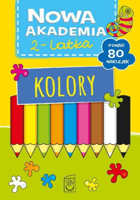 Kolory. Nowa akademia 2-latka Kolory. Nowa akademia 2-latka