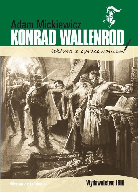 Konrad Wallenrod. Lektura z opracowaniem Konrad Wallenrod. Lektura z opracowaniem