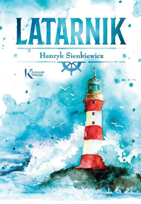 Latarnik. Kolorowa klasyka Latarnik. Kolorowa klasyka