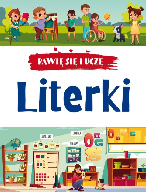 Literki. Bawię się i uczę Literki. Bawię się i uczę