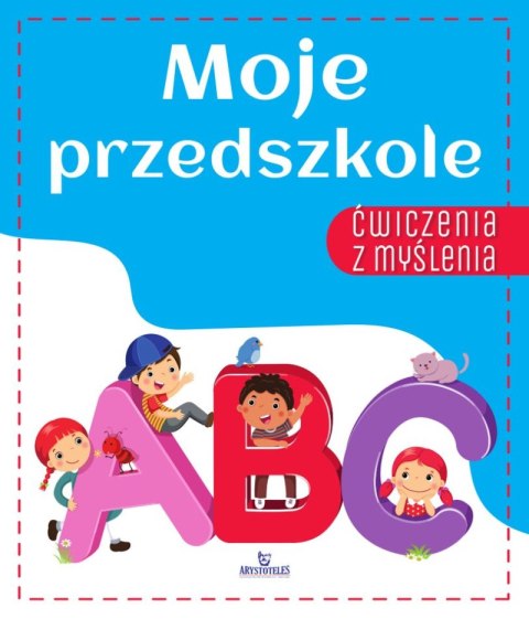 Moje przedszkole. Ćwiczenia z myślenia Moje przedszkole. Ćwiczenia z myślenia