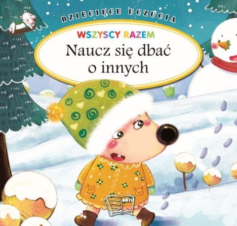 Naucz się dbać o innych. Dziecięce uczucia Naucz się dbać o innych. Dziecięce uczucia