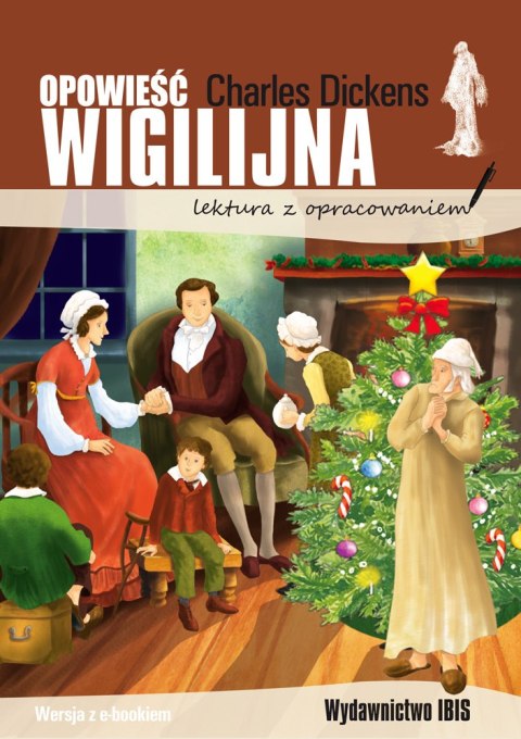 Opowieść wigilijna. Lektura z opracowaniem Opowieść wigilijna. Lektura z opracowaniem
