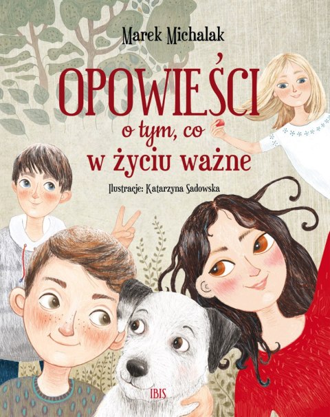Opowieści o tym, co w życiu ważne Opowieści o tym, co w życiu ważne