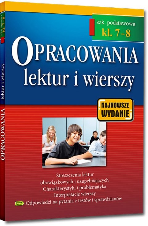 Opracowania lektur i wierszy. Szkoła podstawowa. Klasy 7-8 wyd. 3 Opracowania lektur i wierszy. Szkoła podstawowa. Klasy 7-8 wyd. 3