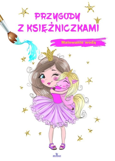 Przygody z księżniczkami. Malowanie wodą Przygody z księżniczkami. Malowanie wodą