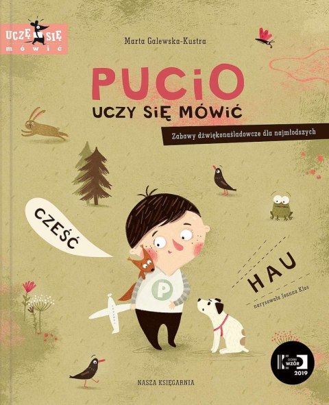 Pucio uczy się mówić. Zabawy dźwiękonaśladowcze dla najmłodszych wyd. 2022 Pucio uczy się mówić. Zabawy dźwiękonaśladowcze dla najmłodszych wyd. 2022