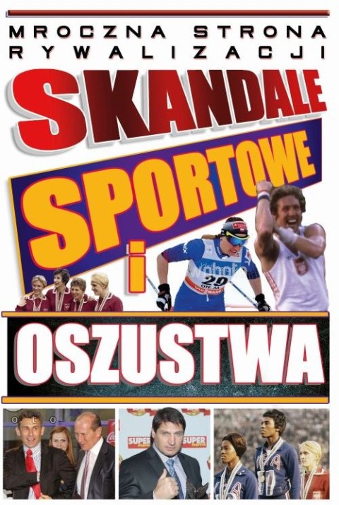 Skandale sportowe i oszustwa Skandale sportowe i oszustwa