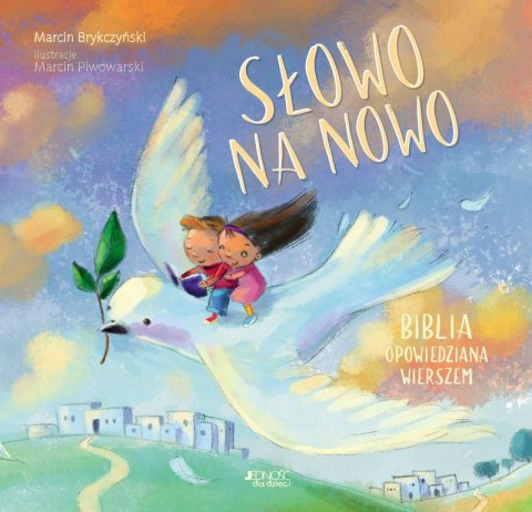 Słowo na nowo. Biblia opowiedziana wierszem Słowo na nowo. Biblia opowiedziana wierszem