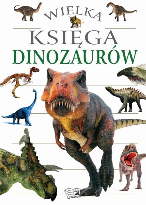 Wielka księga dinozaurów Wielka księga dinozaurów