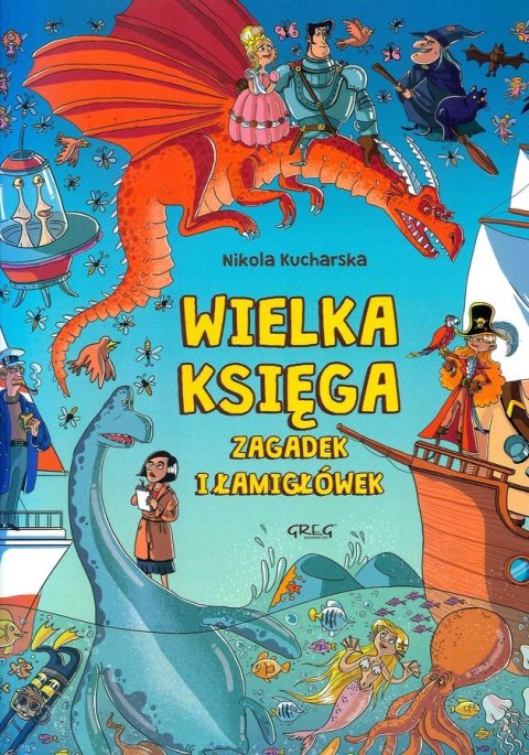 Wielka księga zagadek i łamigłówek Wielka księga zagadek i łamigłówek