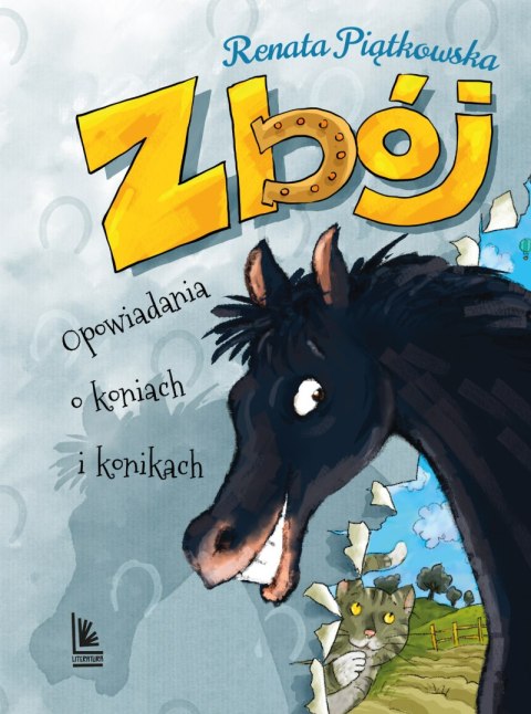 Zbój. Opowiadania o koniach i konikach wyd. 8 Zbój. Opowiadania o koniach i konikach wyd. 8